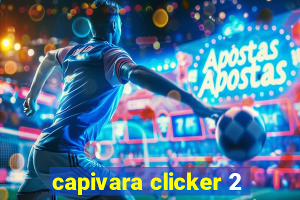 capivara clicker 2